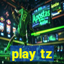 play tz